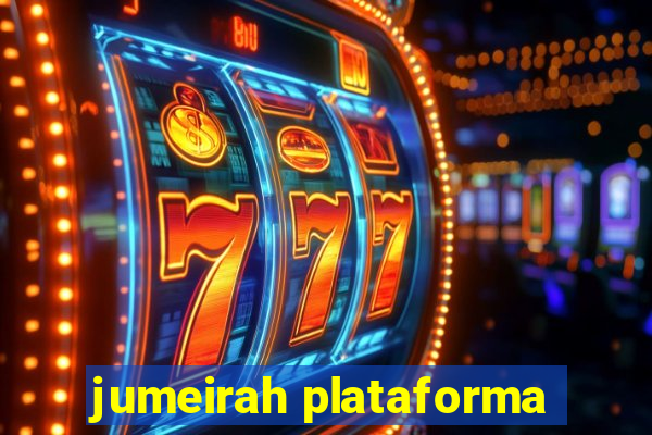 jumeirah plataforma